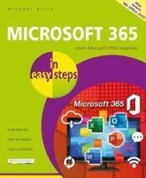 Microsoft 365 In Easy Steps - Covers Microsoft Office Essentials Paperback