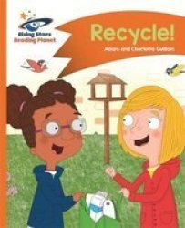 Reading Planet - Recycle - Orange: Comet Street Kids Paperback