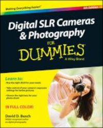 Digital Slr Cameras And Photography For Dummies Paperback 5th Revised Edition