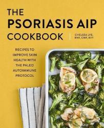 Psoriasis Aip Cookbook - Chelsea Lye Paperback