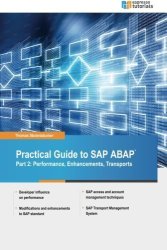 Practical Guide To Sap Abap: Part 2: Performance Enhancements Transports