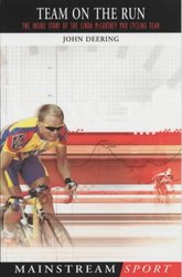 Mainstream Publishing Team on the Run: The Inside Story of the Linda McCartney Pro Cycling Team Mainstream Sport