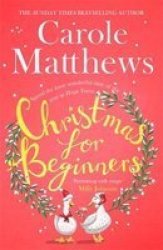 Christmas For Beginners - Fall In Love With The Ultimate Festive Read From The Sunday Times Bestseller Hardcover