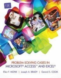 Problem-solving Cases In Microsoft Access And Excel Paperback 12th Edition