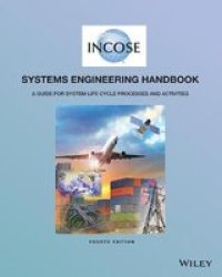 Incose Systems Engineering Handbook - A Guide For System Life Cycle Processes And Activities Paperback 4th Revised Edition