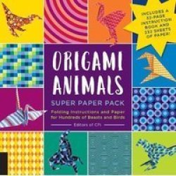 Origami Animals Super Paper Pack - Folding Instructions And Paper For Hundreds Of Beasts And Birds Paperback