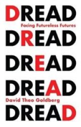 Dread - Facing Futureless Futures Paperback