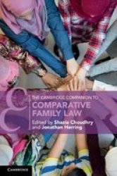 Cambridge Companions To Law - The Cambridge Companion To Comparative Family Law Paperback