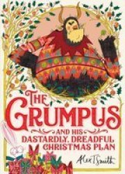 The Grumpus - And His Dastardly Dreadful Christmas Plan Hardcover