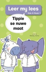 Leer My Lees VLAK4 1: Tippie Se Nuwe Maat - Jose & Reinette Palmer Paperback
