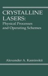 Crystalline Lasers: Physical Processes and Operating Schemes Laser & Optical Science & Technology
