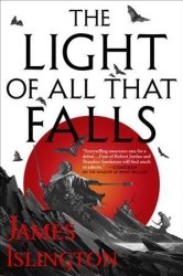 The Light Of All That Falls Hardcover