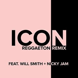 Icon Explicit Reggaeton Remix Feat. Will Smith & Nicky Jam