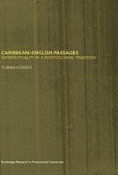 Caribbean-English Passages - Intertexuality in a Postcolonial Tradition