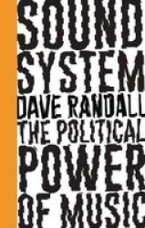 Sound System - The Political Power Of Music Paperback