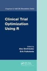 Clinical Trial Optimization Using R Paperback
