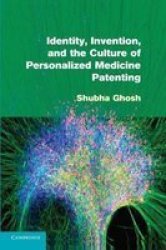 Identity Invention And The Culture Of Personalized Medicine Patenting