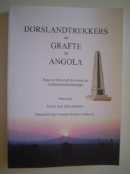 Geteken: Dorslandtrekkers Se Grafte In Angola - Van Der Merwe