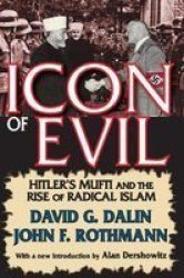 Icon Of Evil - Hitler& 39 S Mufti And The Rise Of Radical Islam Paperback