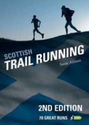 Scottish Trail Running - 70 Great Runs Paperback 2 Ed
