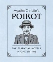 Agatha Christie&#39 S Poirot - The Essential Novels In One Sitting Hardcover