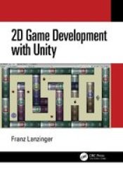 2D Game Development With Unity Hardcover
