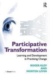 Participative Transformation - Learning And Development In Practising Change Paperback