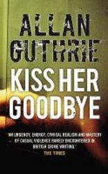Kiss Her Goodbye paperback