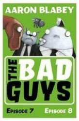The Bad Guys: Episode 7&8 Paperback