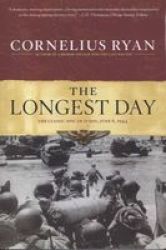 The Longest Day - June 6 1944 Paperback Reprinted Edition