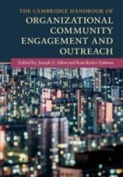 Cambridge Handbooks In Psychology - The Cambridge Handbook Of Organizational Community Engagement And Outreach Paperback
