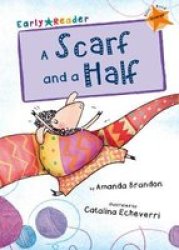 A Scarf And A Half Early Reader Paperback