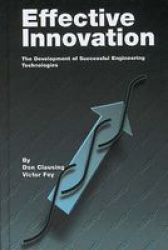Effective Innovation - The Development of Successful Engineering Technologies