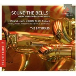 Sound The Bells American Premieres For Brass