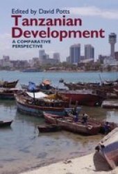 Tanzanian Development - A Comparative Perspective Hardcover
