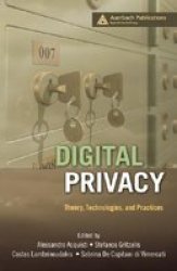 Digital Privacy: Theory, Technologies, and Practices