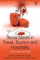 Social Media In Travel Tourism And Hospitality: Theory Practice And Cases