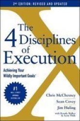 The 4 Disciplines Of Execution: Revised And Updated - Achieving Your Wildly Important Goals Hardcover