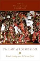 The Law Of Possession - Ritual Healing And The Secular State Hardcover