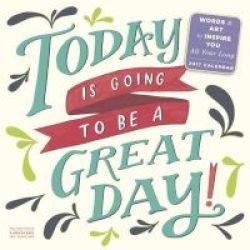Today Is Going To Be A Great Day Wall Calendar 2017 Calendar
