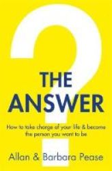 The Answer - How To Take Charge Of Your Life & Become The Person You Want To Be Paperback