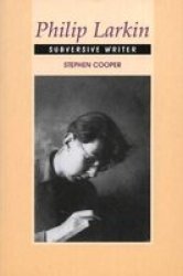 Philip Larkin - Subversive Writer Paperback