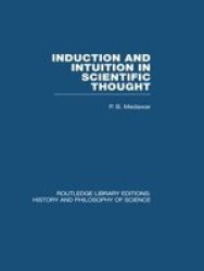 Induction And Intuition In Scientific Thought paperback