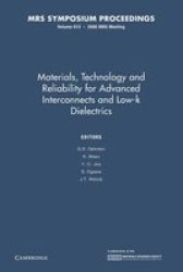 Materials Technology And Reliability For Advanced Interconnects And Low-k Dielectrics