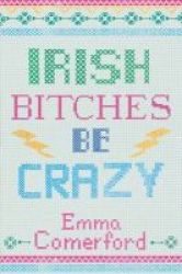 Irish Bitches Be Crazy Paperback