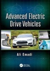 Advanced Electric Drive Vehicles Energy Power Electronics And Machines