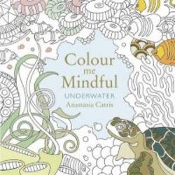 Colour Me Mindful - Underwater Paperback