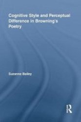 Cognitive Style And Perceptual Difference In Browning's Poetry