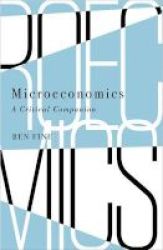 Microeconomics - A Critical Companion Paperback