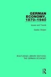 German Economy 1870-1940 - Issues And Trends Hardcover
